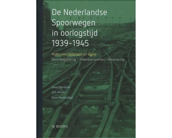 DE_NEDERLANDSE_SPOORWEGEN_IN_OORLOGSTIJD_1939_1945