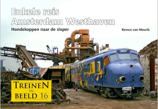 TREINEN_IN_BEELD_DEEL_17_ENKELE_REIS_AMSTERDAM_WESTHAVEN