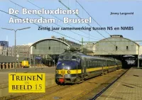 TREINEN_IN_BEELD_DEEL_15_DE_BENELUXDIENST_AMSTERDAM_BRUSSEL