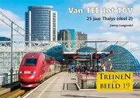 TREINEN_IN_BEELD_DEEL_19_VAN_TEE_TOT_TGV